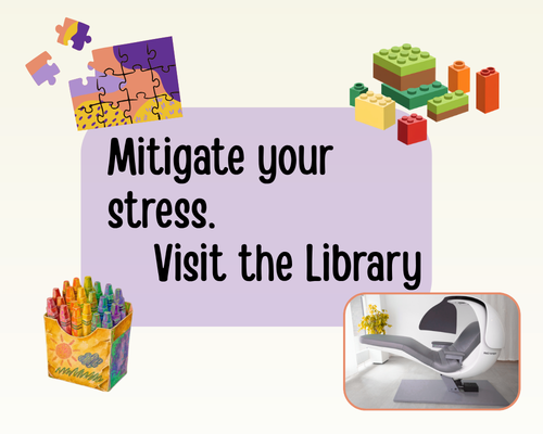 Mitigate Your Stress in the Library